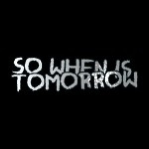 sowhenistomorrow