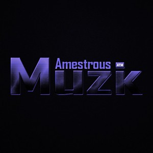 AmestrousmuziK