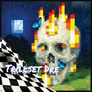 TrillsetDre