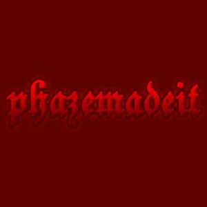 phazemadeit
