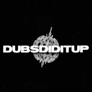 dubsdiditup