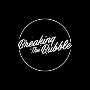 breakingthebubble