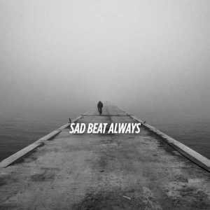 SadBeatAlways