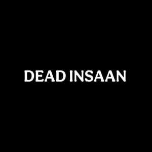 DEADINSAAN