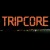 Tripcore