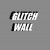 GlitchWall