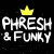 PhreshAndFunky