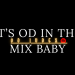 Itzodinthemixbaby